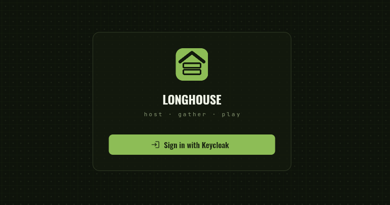 Longhouse's sign-in screen — app icon, tagline "host · gather · play", and a Sign in with Keycloak button